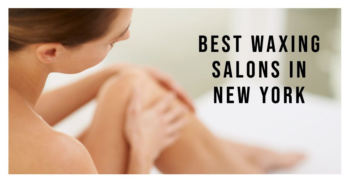 Best Waxing Salons In New York