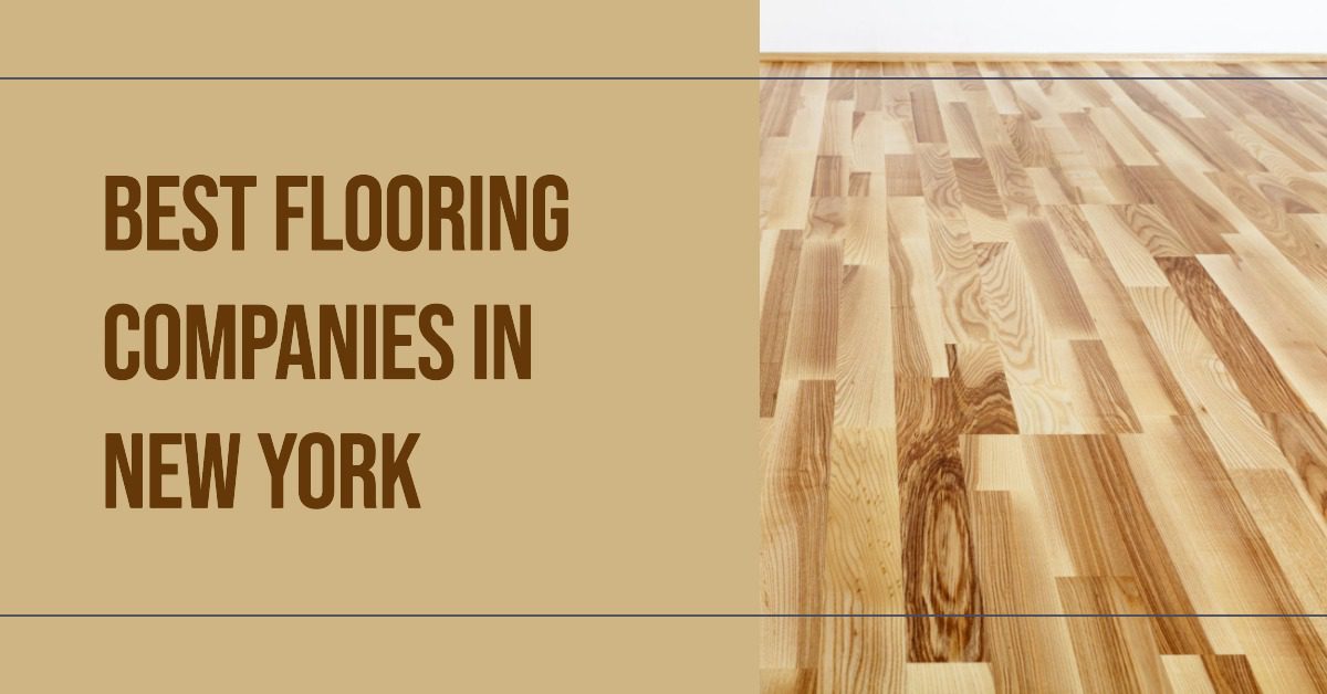 Best Flooring Companies In New York (2024)