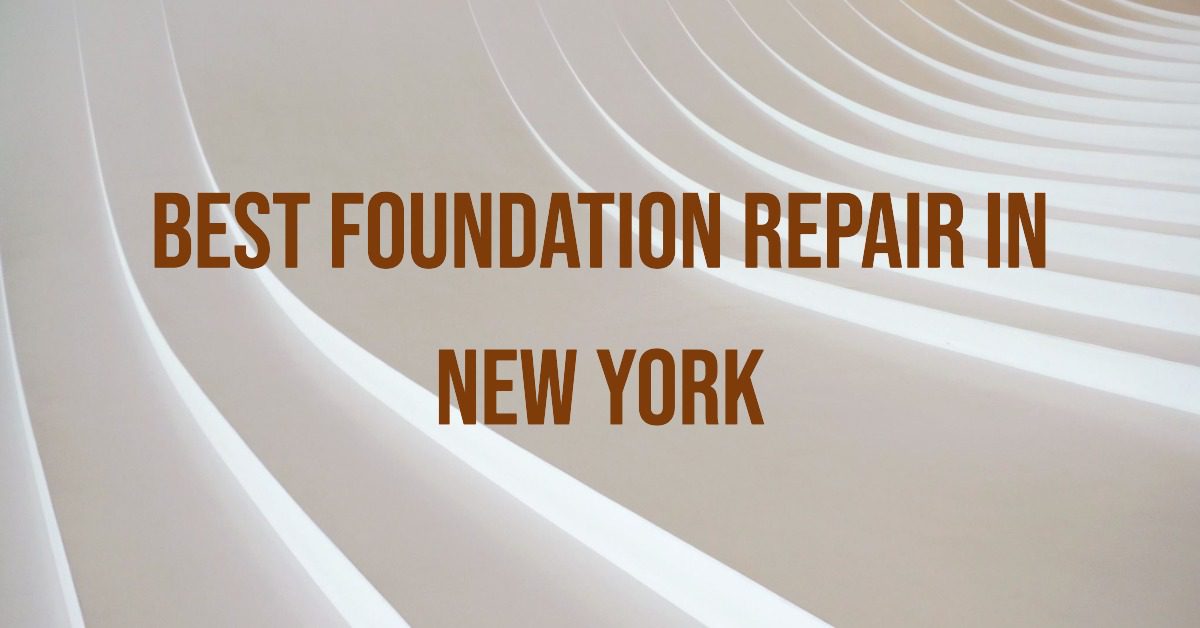 Best Foundation Repair In New York