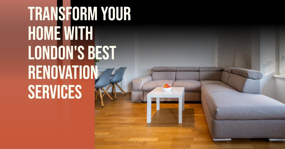 Top London Home Improvement & Renovations 2024