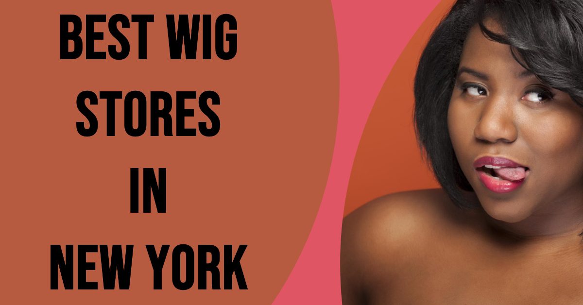 Best Wig Stores In New York