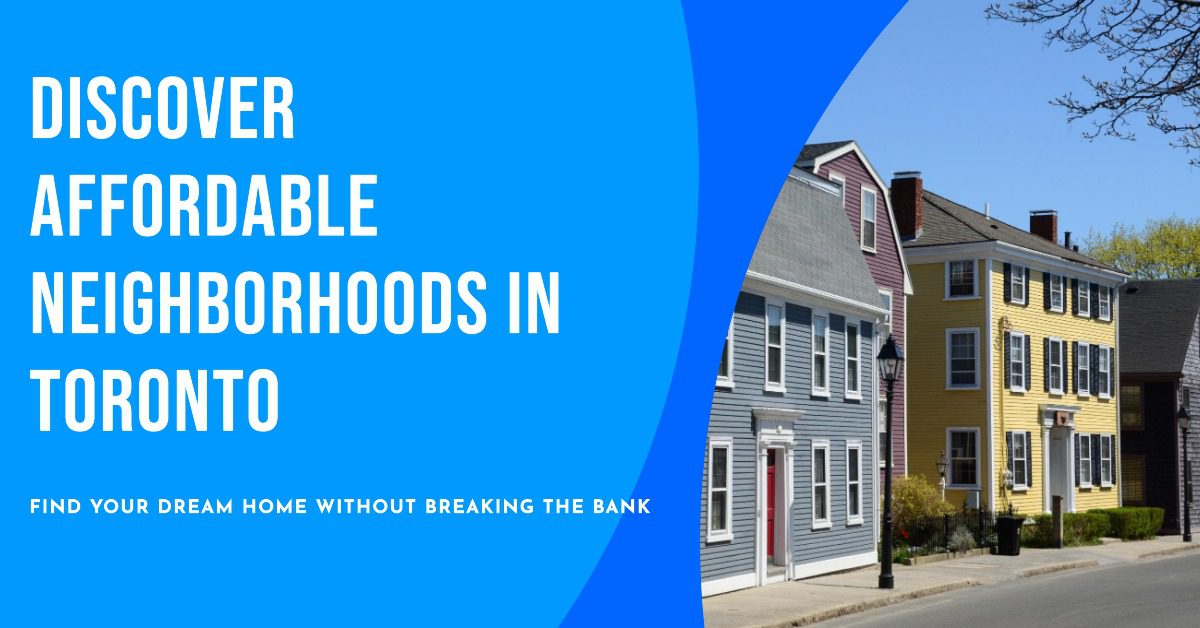7 Cheapest Neighborhoods in Toronto for 2024