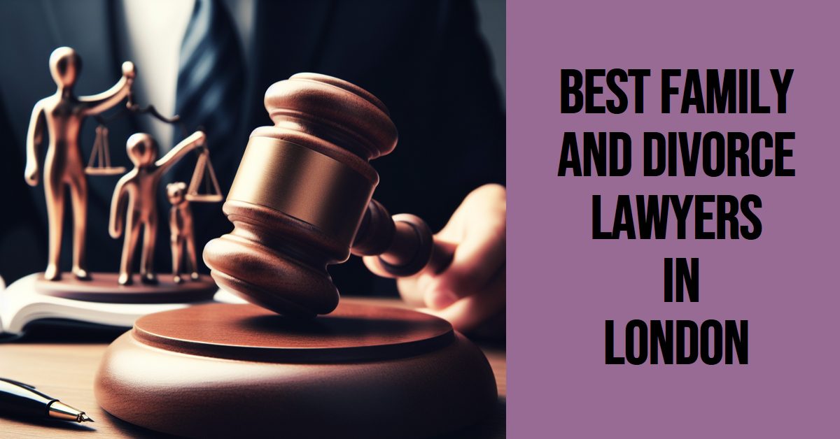 Best Family And Divorce Lawyers In London