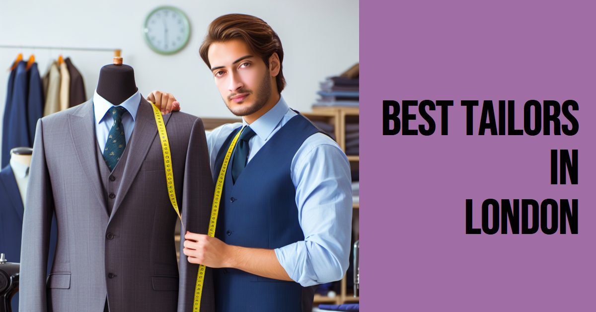 Best Tailors In London (2024)