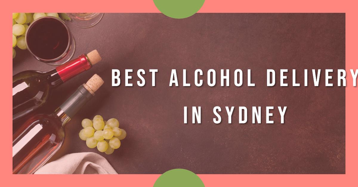 Best Alcohol Delivery In Sydney
