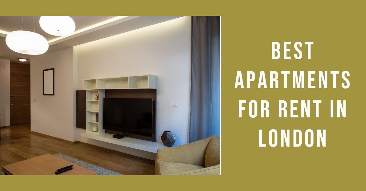 Best Apartments For Rent In London