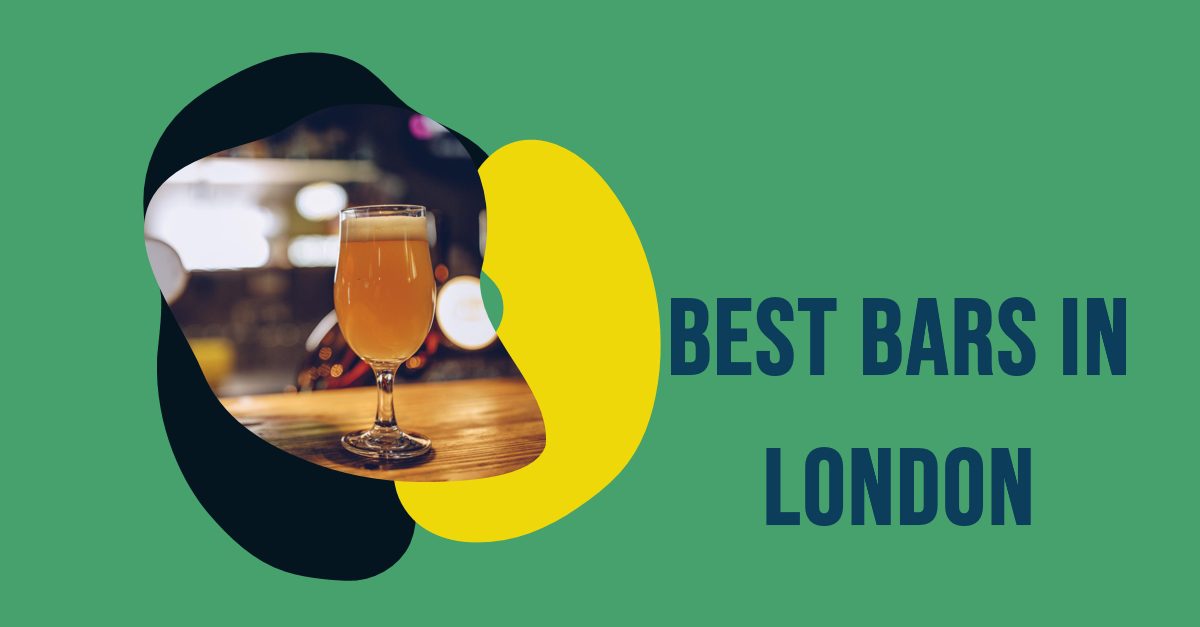 Best Bars In London 2024 Best Bars In London 2024