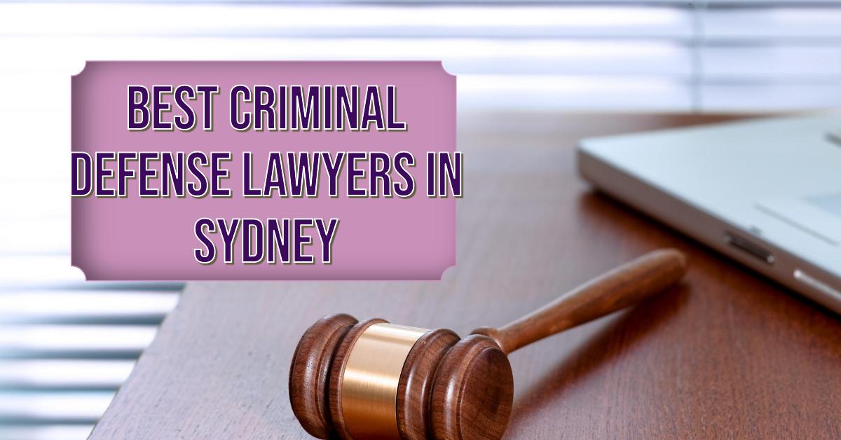 Best Criminal Defense Lawyers In Sydney 2025 Best Criminal Defense Lawyers In Sydney 2025