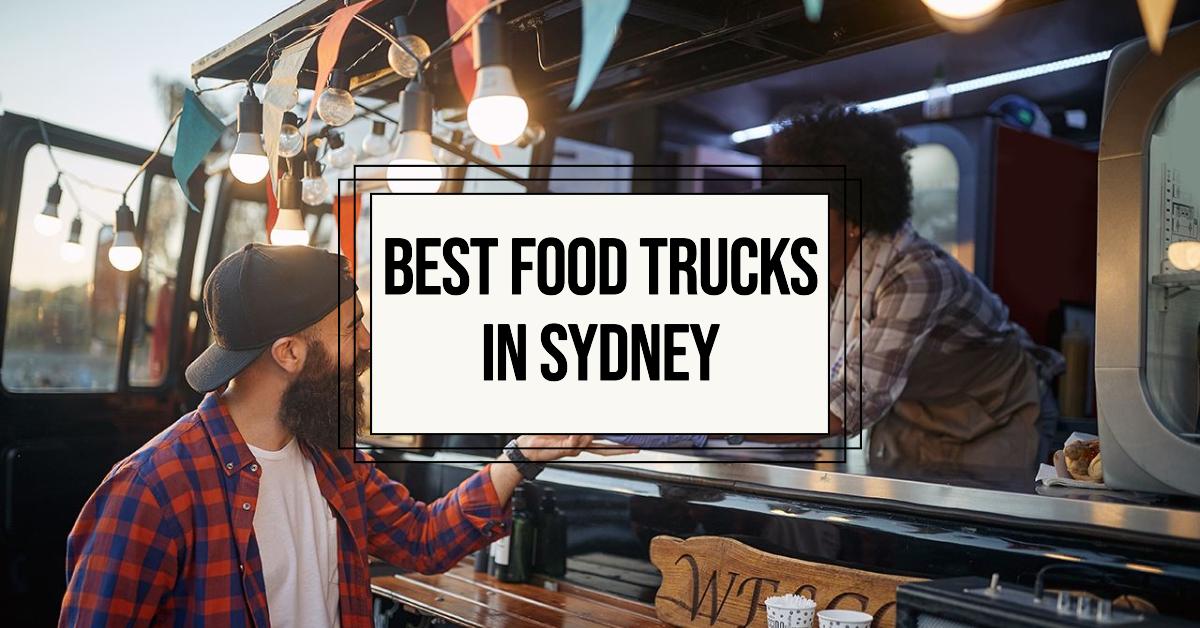 Best Food Trucks In Sydney
