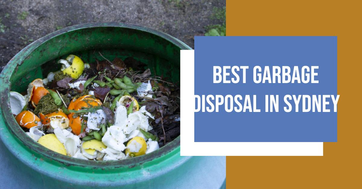 Best Garbage Disposal In Sydney (2024)
