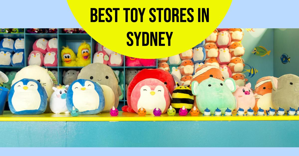 Best Toy Stores In Sydney (2024)