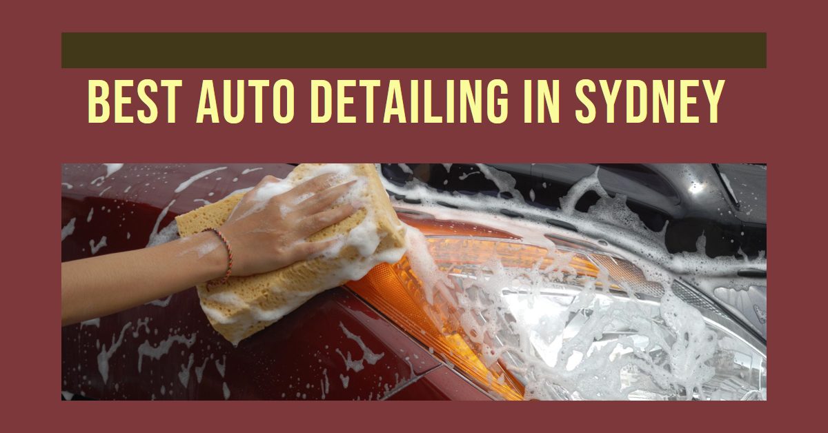 Best Auto Detailing In Sydney (2025)
