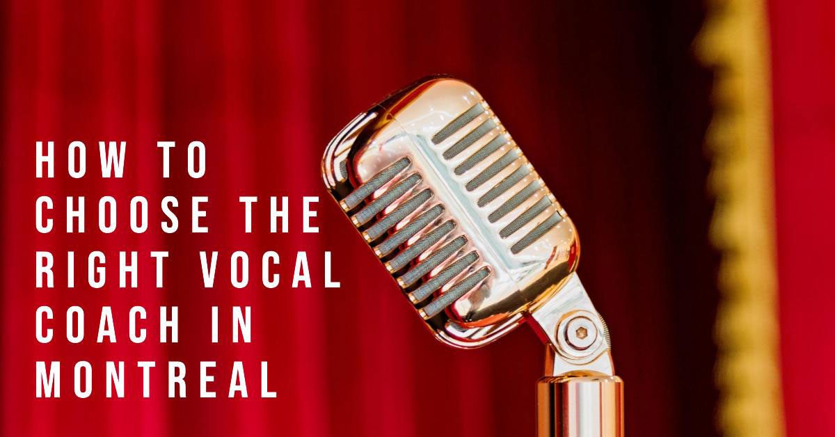 How to Choose the Right Vocal Coach in Montreal Best In Hood