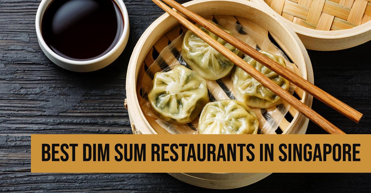 Best Dim Sum Restaurants In Singapore