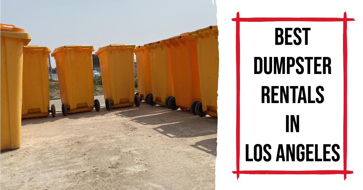 5 Best Dumpster Rentals In Los Angeles (2024)
