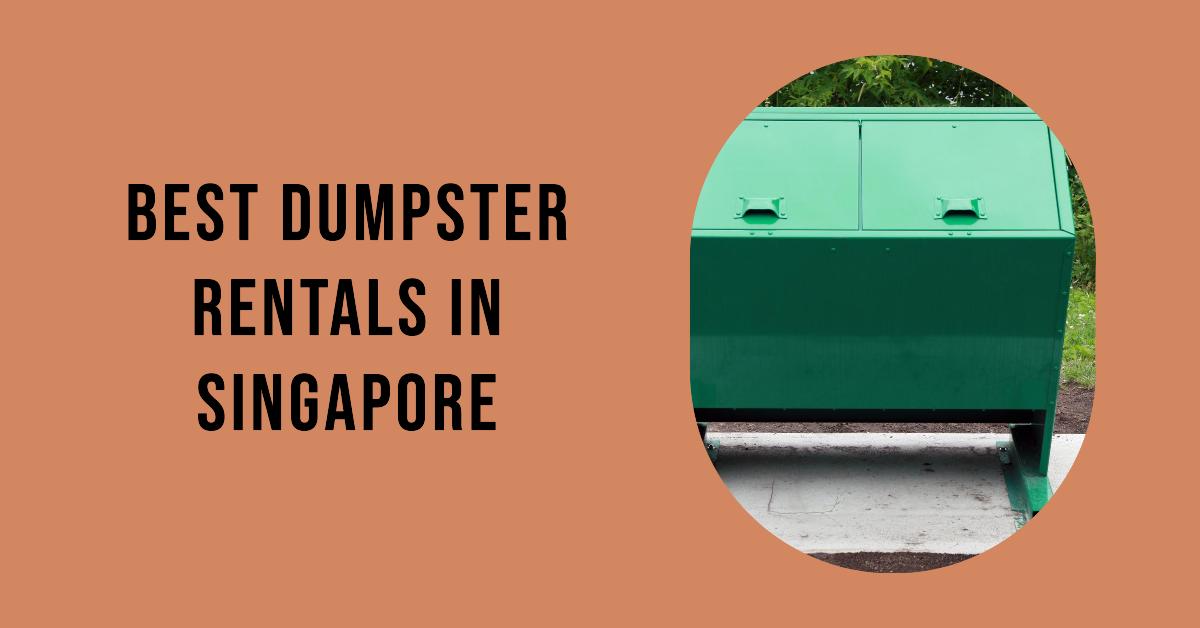 Best Dumpster Rentals In Singapore