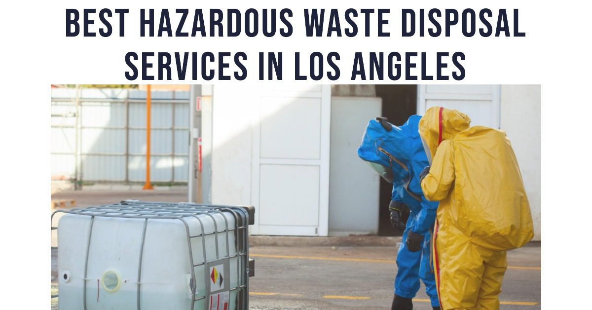 Best Hazardous Waste Disposal Services In Los Angeles