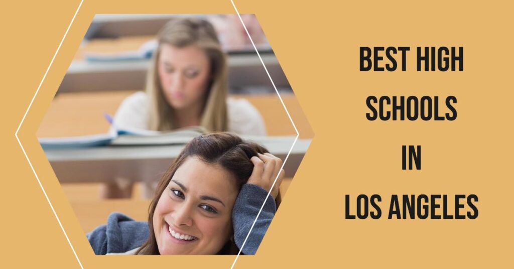 3 Best High Schools In Los Angeles (2024)
