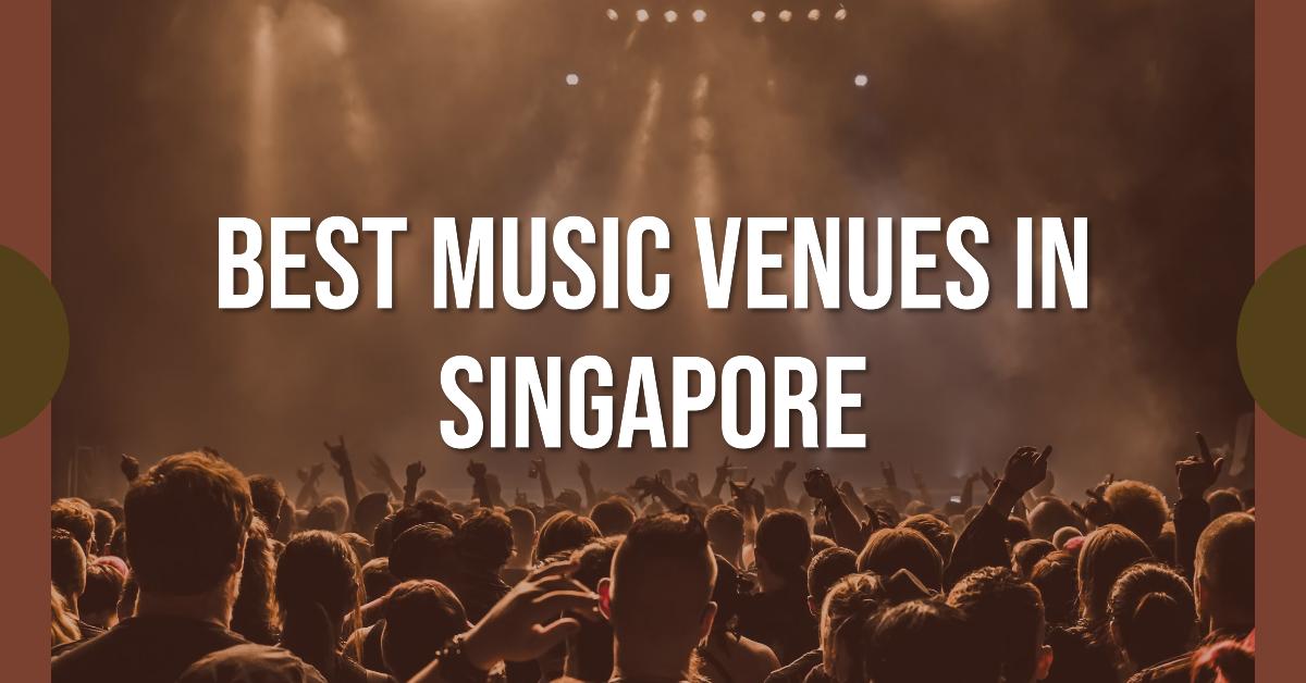 Best Music Venues In Singapore