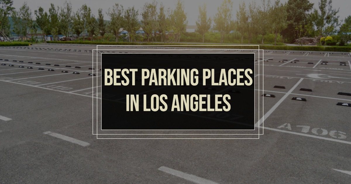 Best Parking Places In Los Angeles