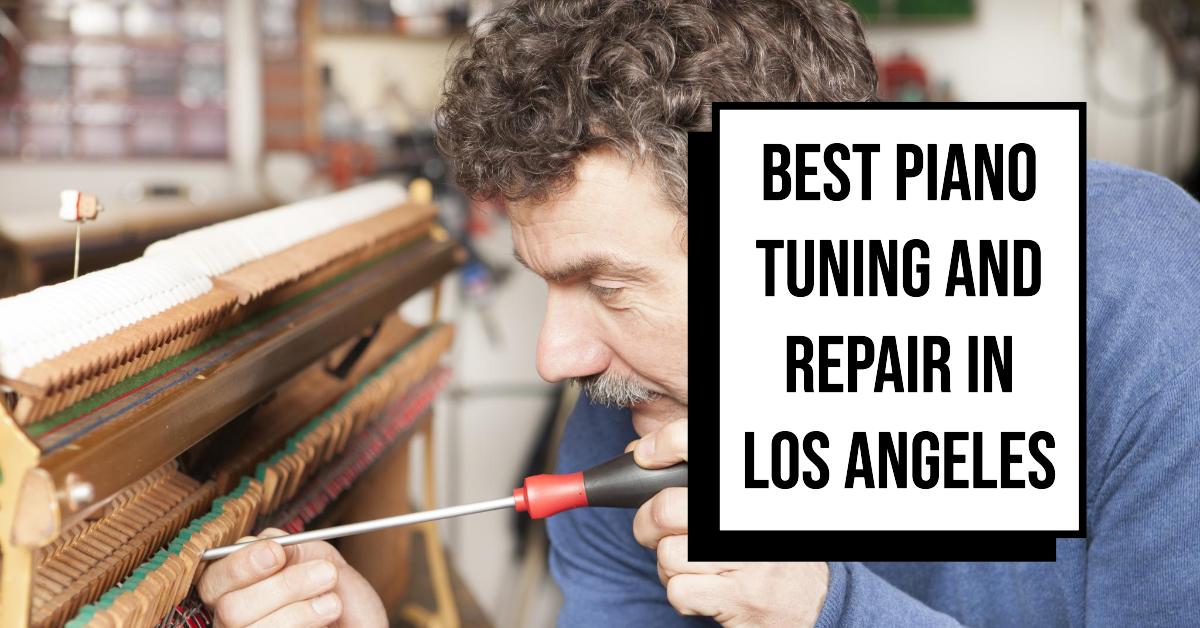 Best Piano Tuning And Repair In Los Angeles