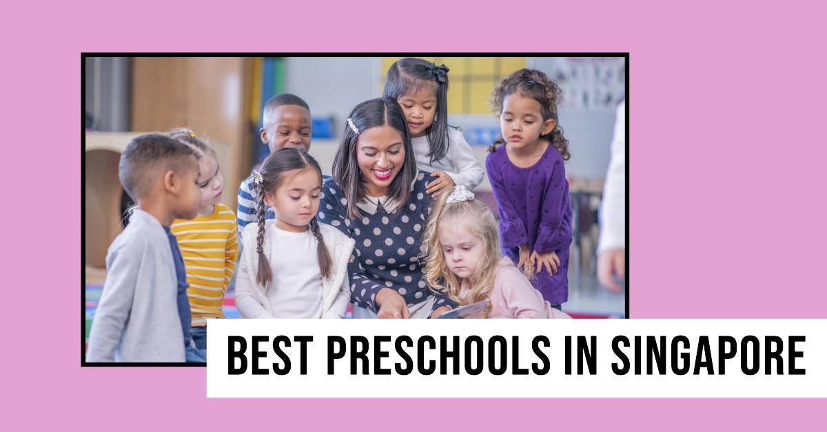 Best Preschools In Singapore (2024)