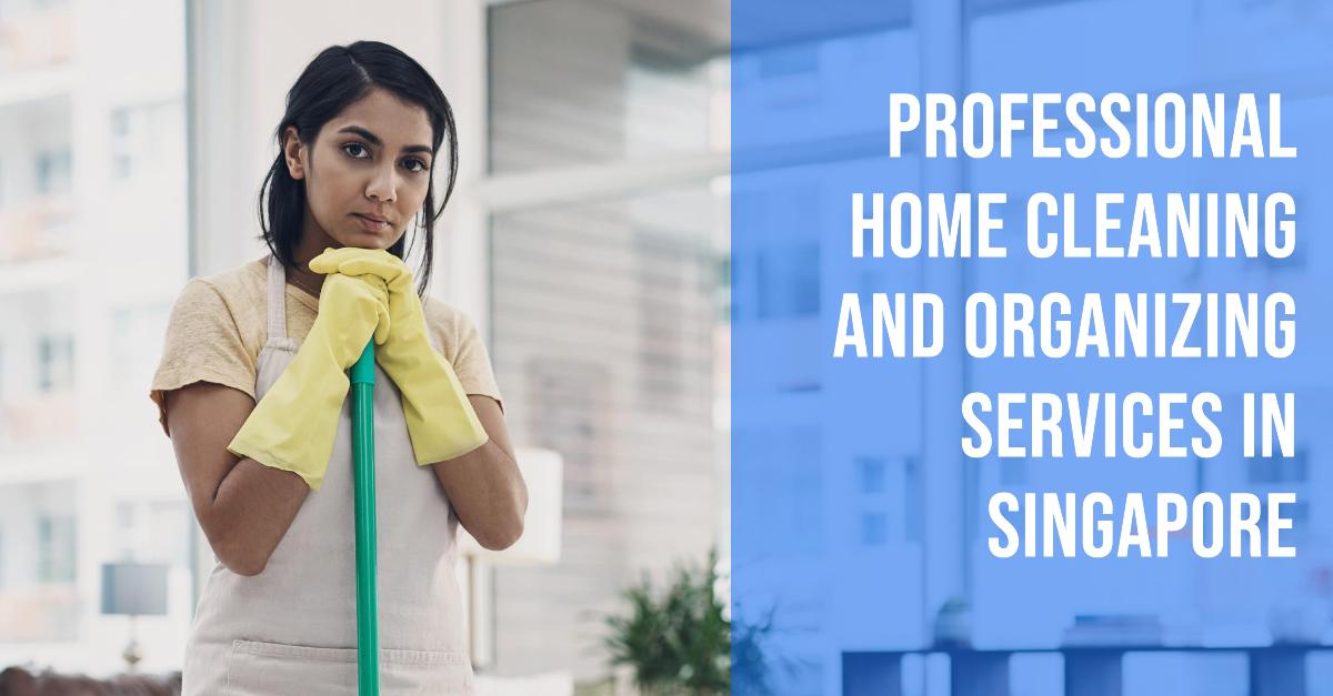 Singapore Home Cleaning and Organizing