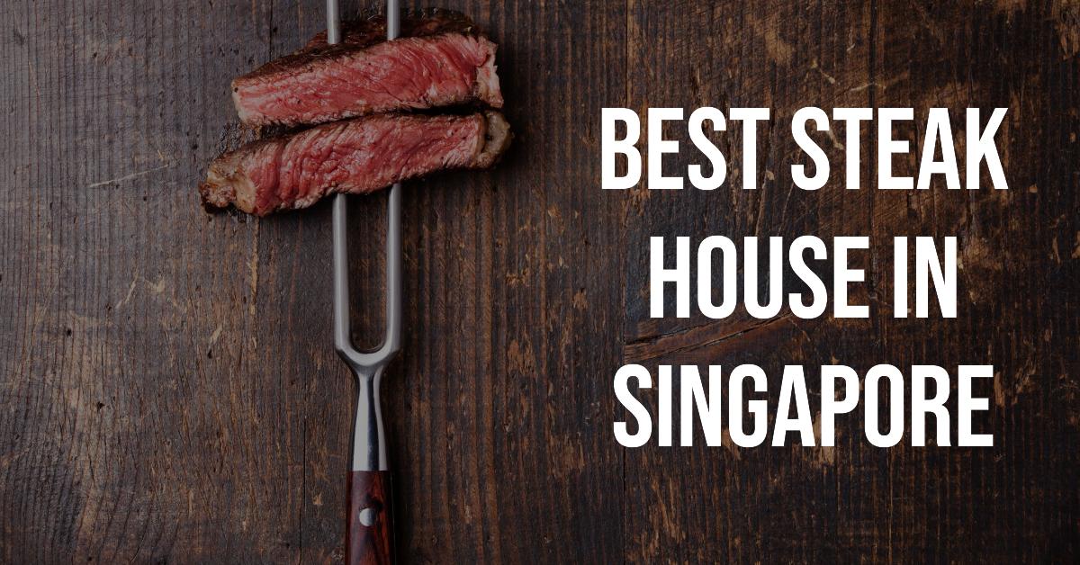 Best Steak House In Singapore