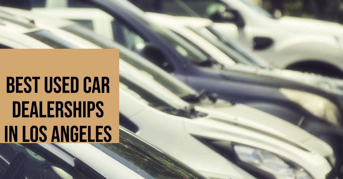 5 Best Used Car Dealerships In Los Angeles (2024)
