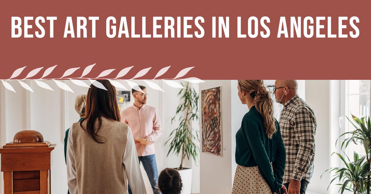 Best Art Galleries In Los Angeles