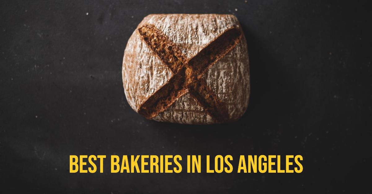 Best Bakeries In Los Angeles