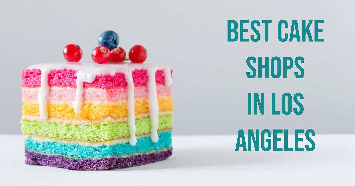 Best Cake Shops In Los Angeles