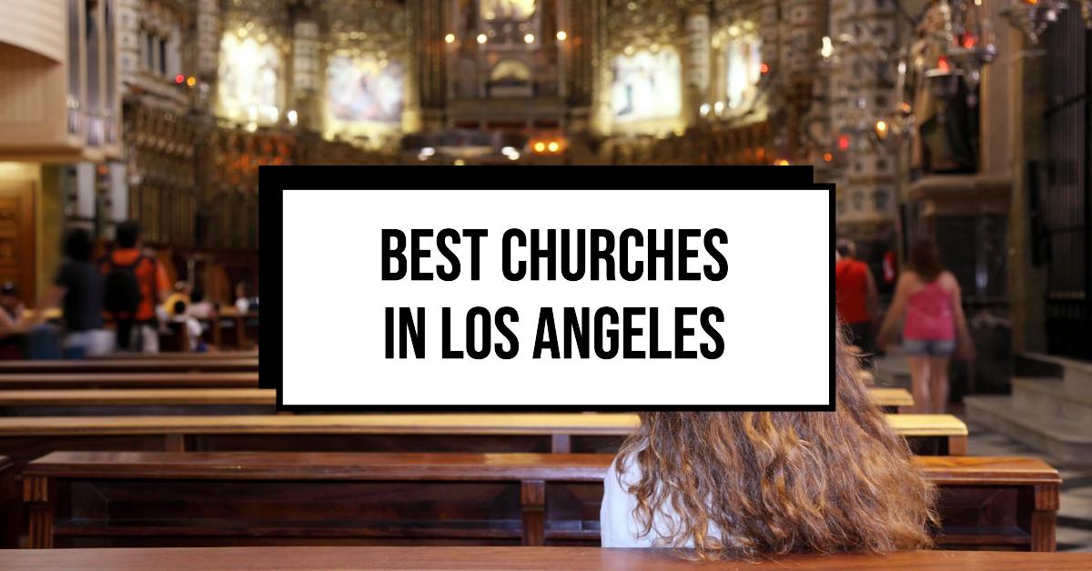 Best Churches In Los Angeles