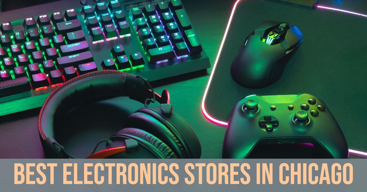 4 Best Electronics Stores In Chicago (2024)