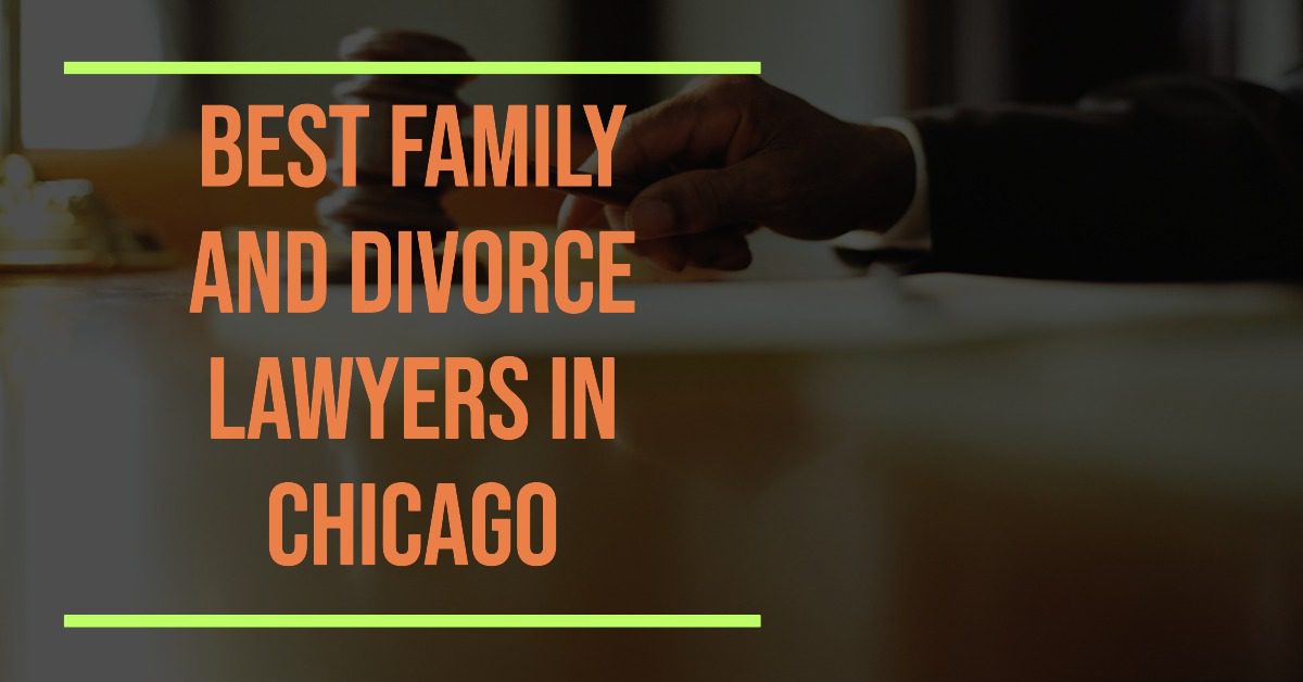 Best Family And Divorce Lawyers In Chicago