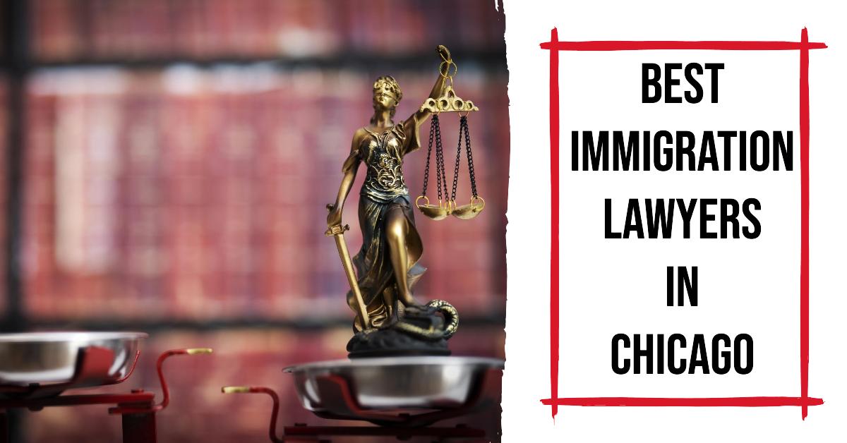 Best Immigration Lawyers In Chicago