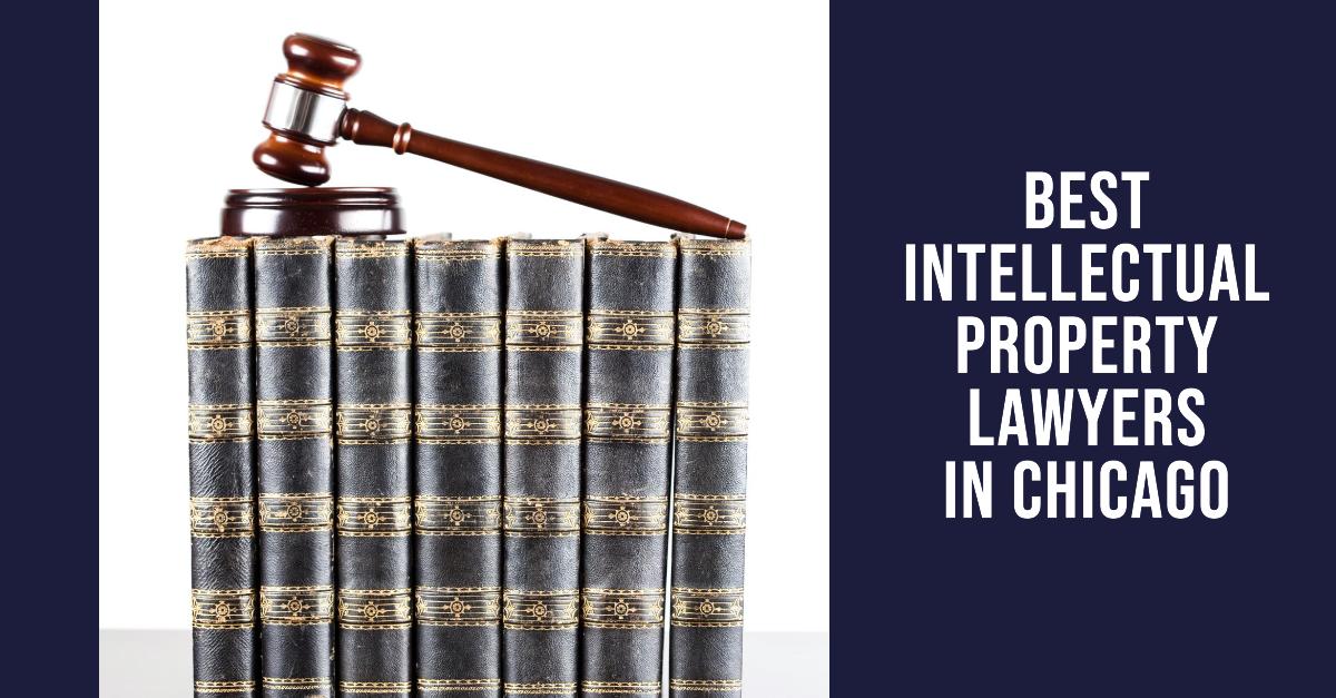 Best Intellectual Property Lawyers In Chicago