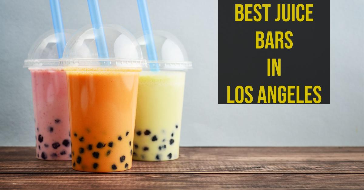Best Juice Bars In Los Angeles