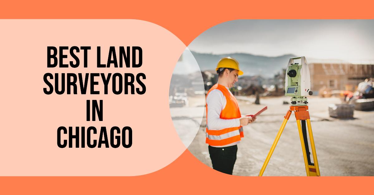 Best Land Surveyors In Chicago