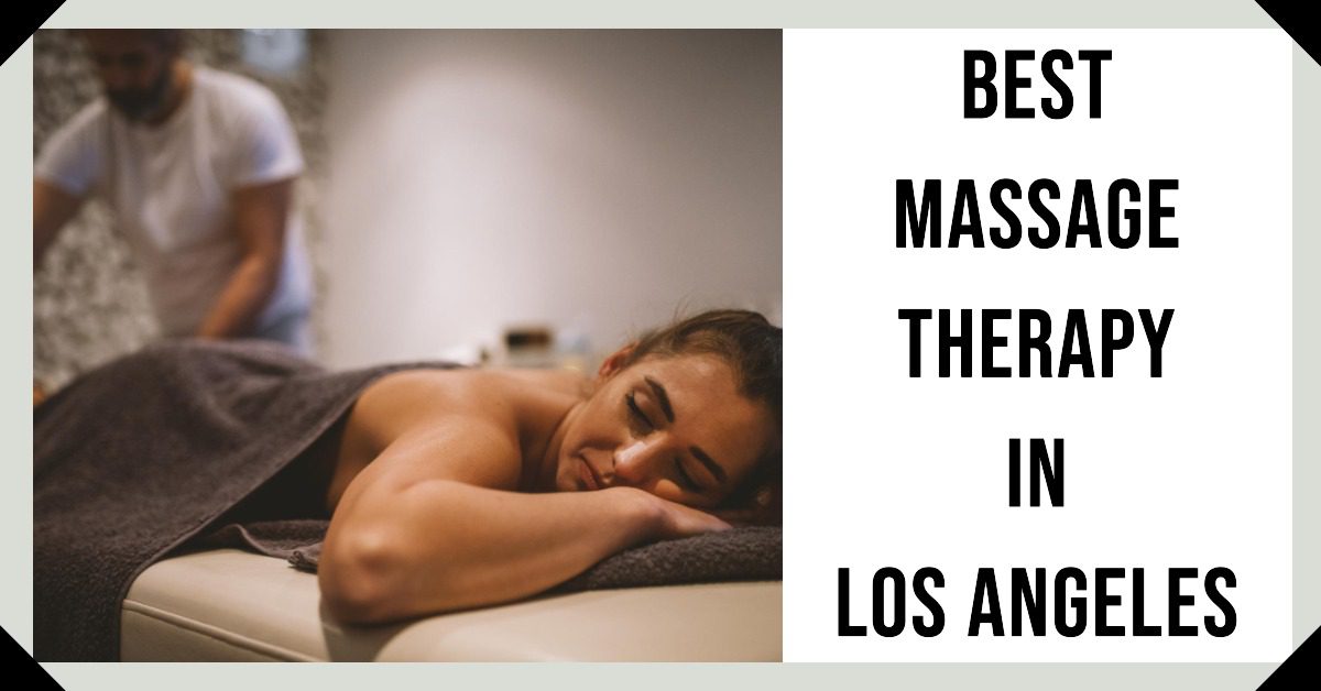 Best Massage Therapy In Los Angeles