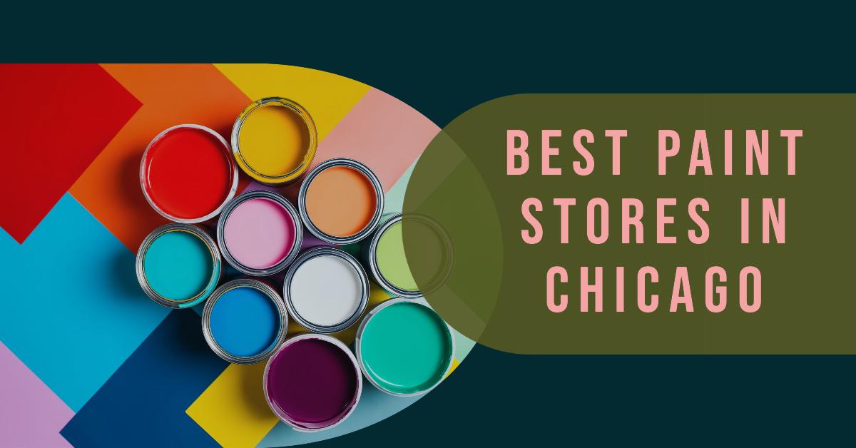 Best Paint Stores In Chicago