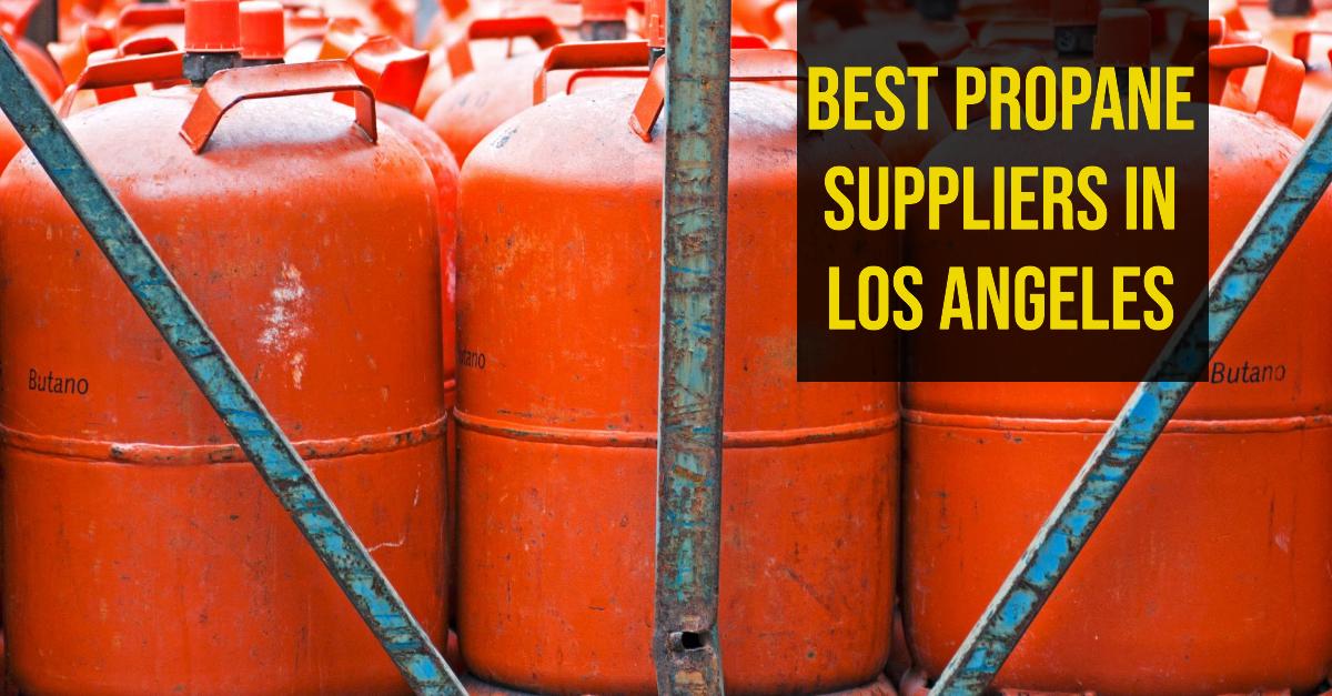 Best Propane Suppliers In Los Angeles