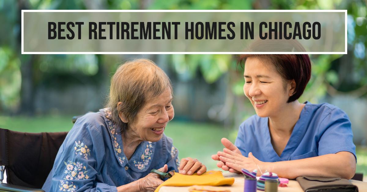 Best Retirement Homes In Chicago