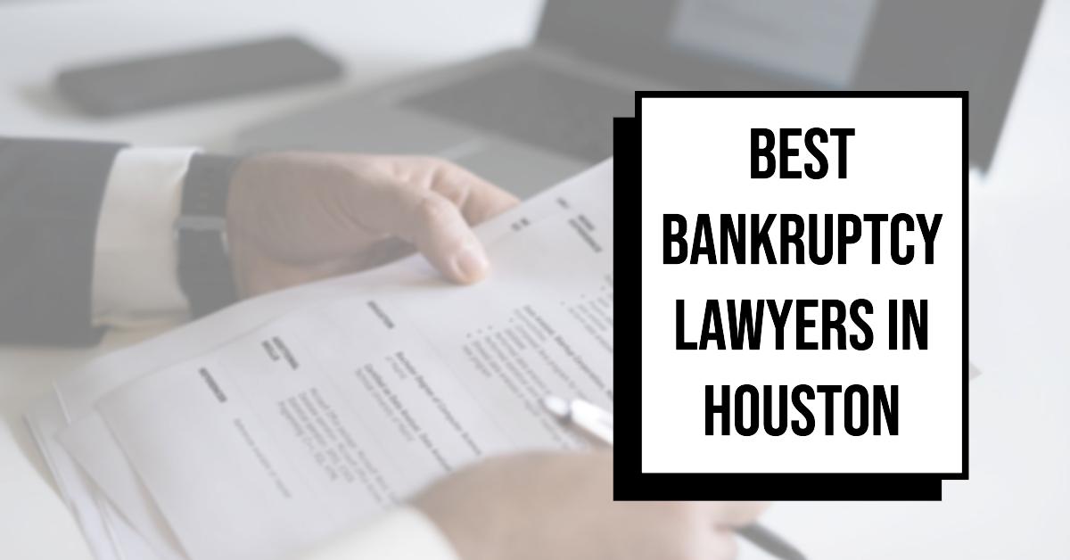 Best Bankruptcy Lawyers In Houston