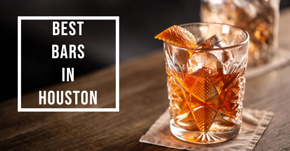 5 Best Bars In Houston (2024)