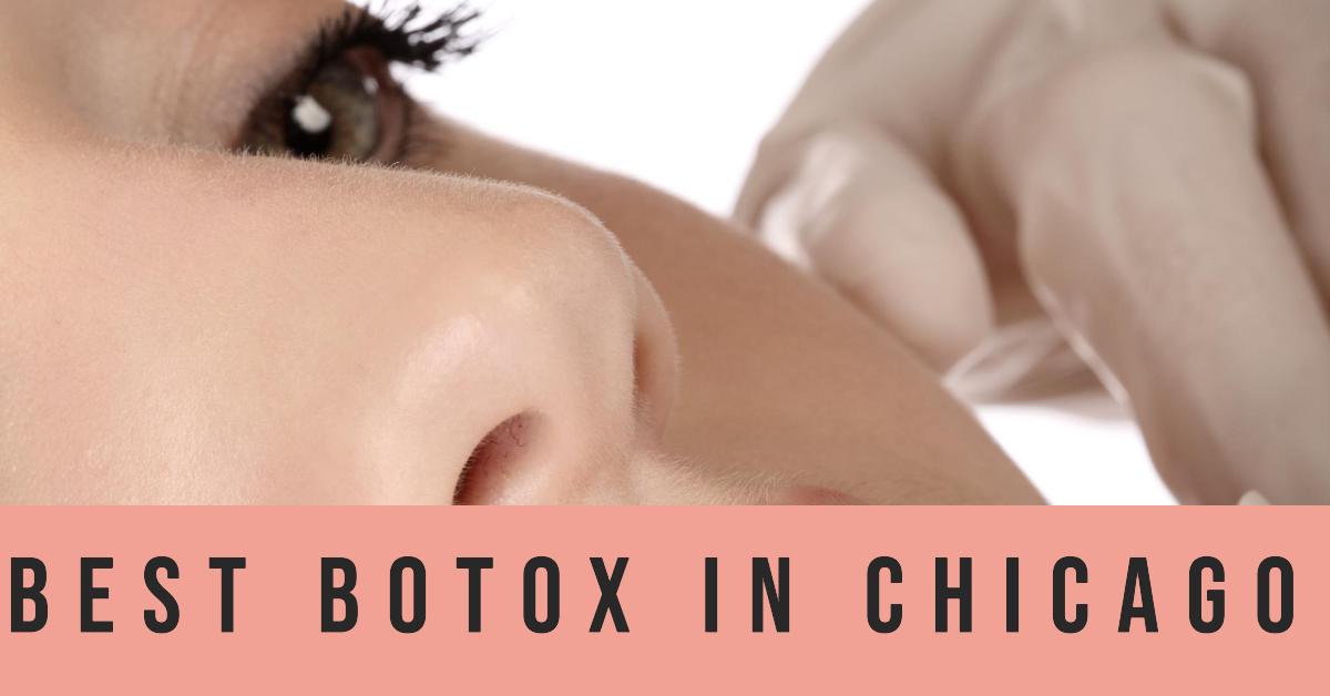 Best Botox In Chicago