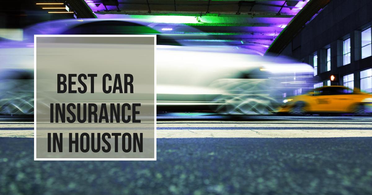 Best Car Insurance In Houston
