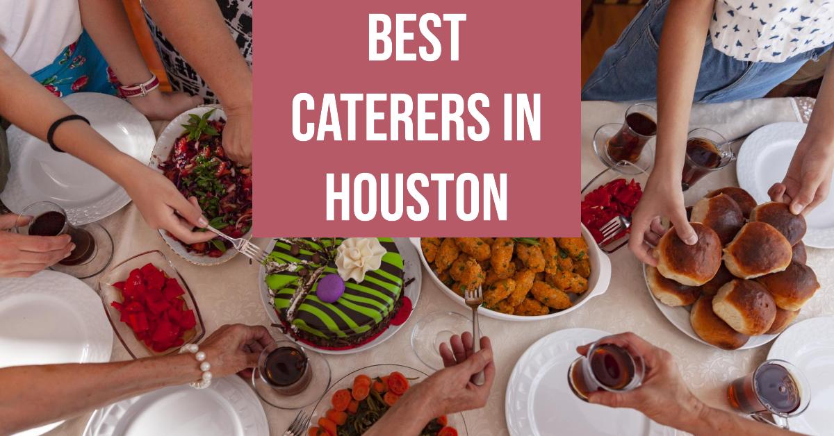 Best Caterers In Houston