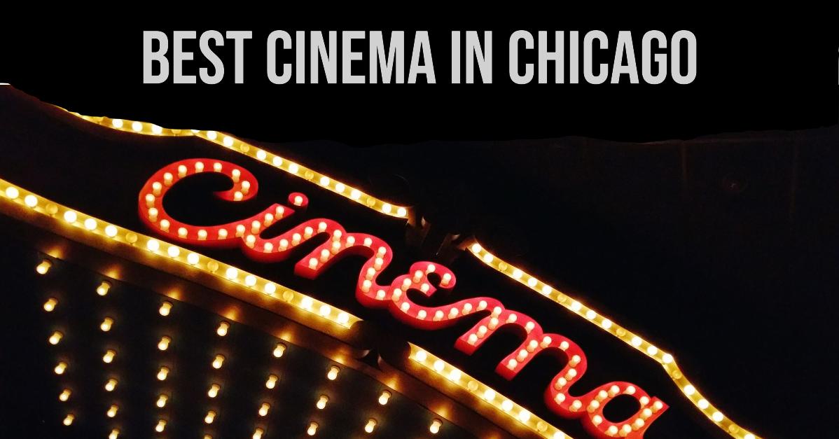 Best Cinema In Chicago
