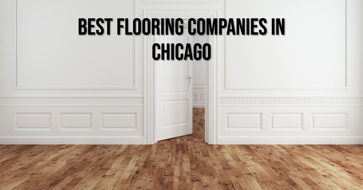 Best Flooring Companies In Chicago